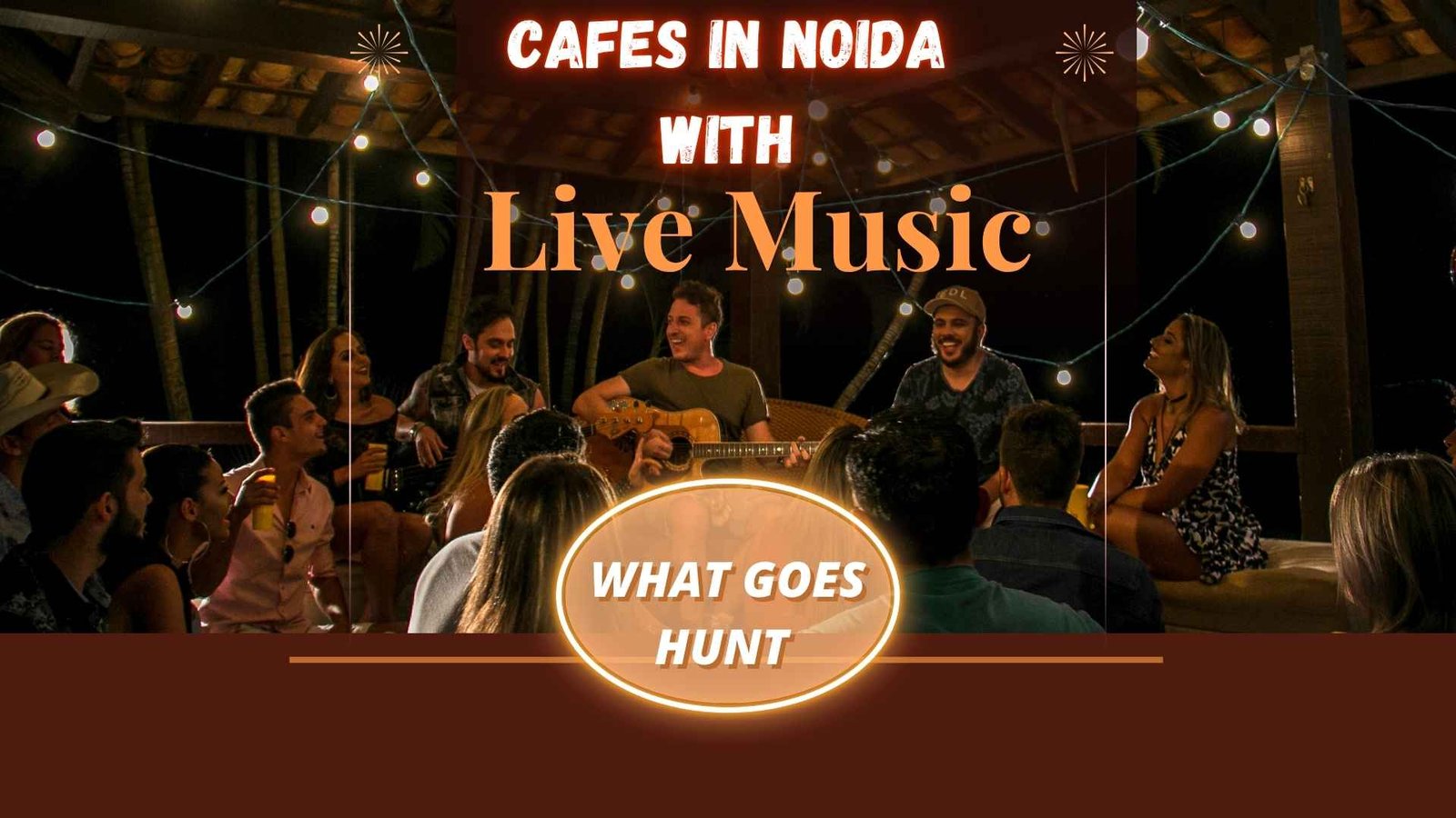 Cafes in Noida with Live Music and Cozy Vibes