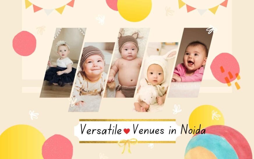 From Birthday to Baby Shower: 10 Versatile Venues in Noida