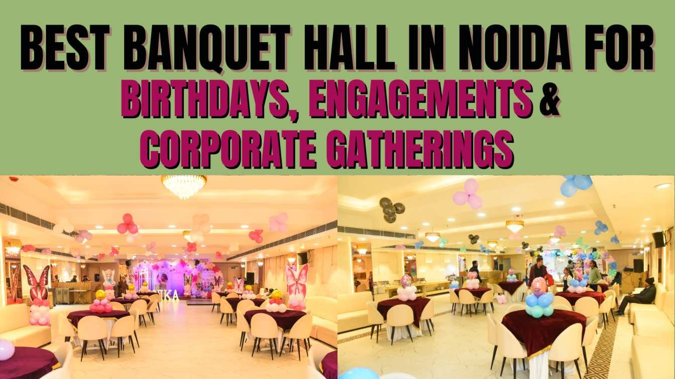 CB Crown Banquet – The Best Banquet Hall in Noida for Birthdays, Engagements & Corporate Gatherings