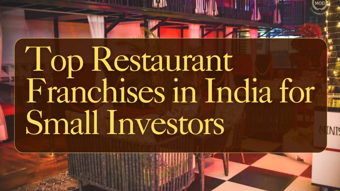 Top Restaurant Franchises in India for Small Investors (2025 Guide)
