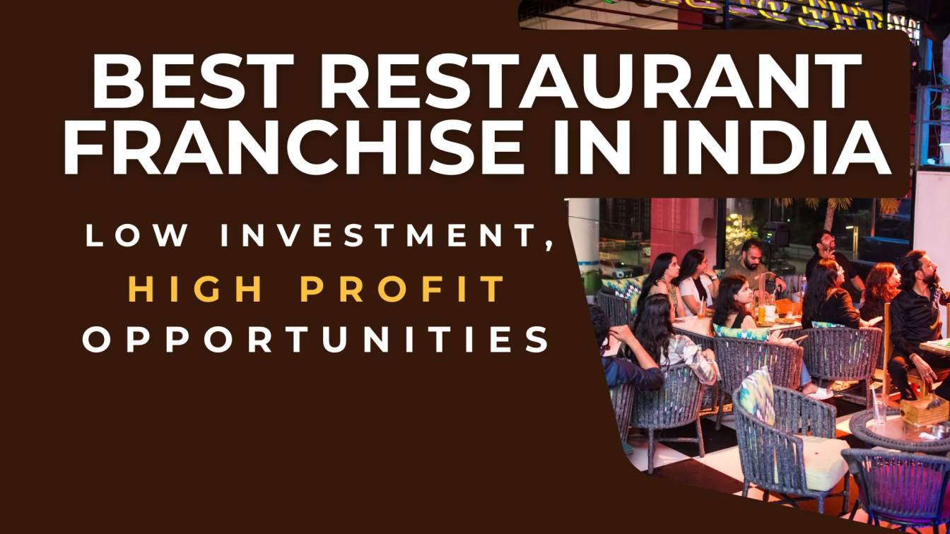 Best Restaurant Franchise in India: Low Investment, High Profit Opportunities