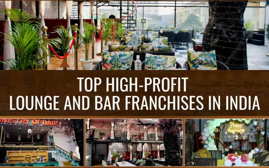 Lounge and Bar Franchises in India