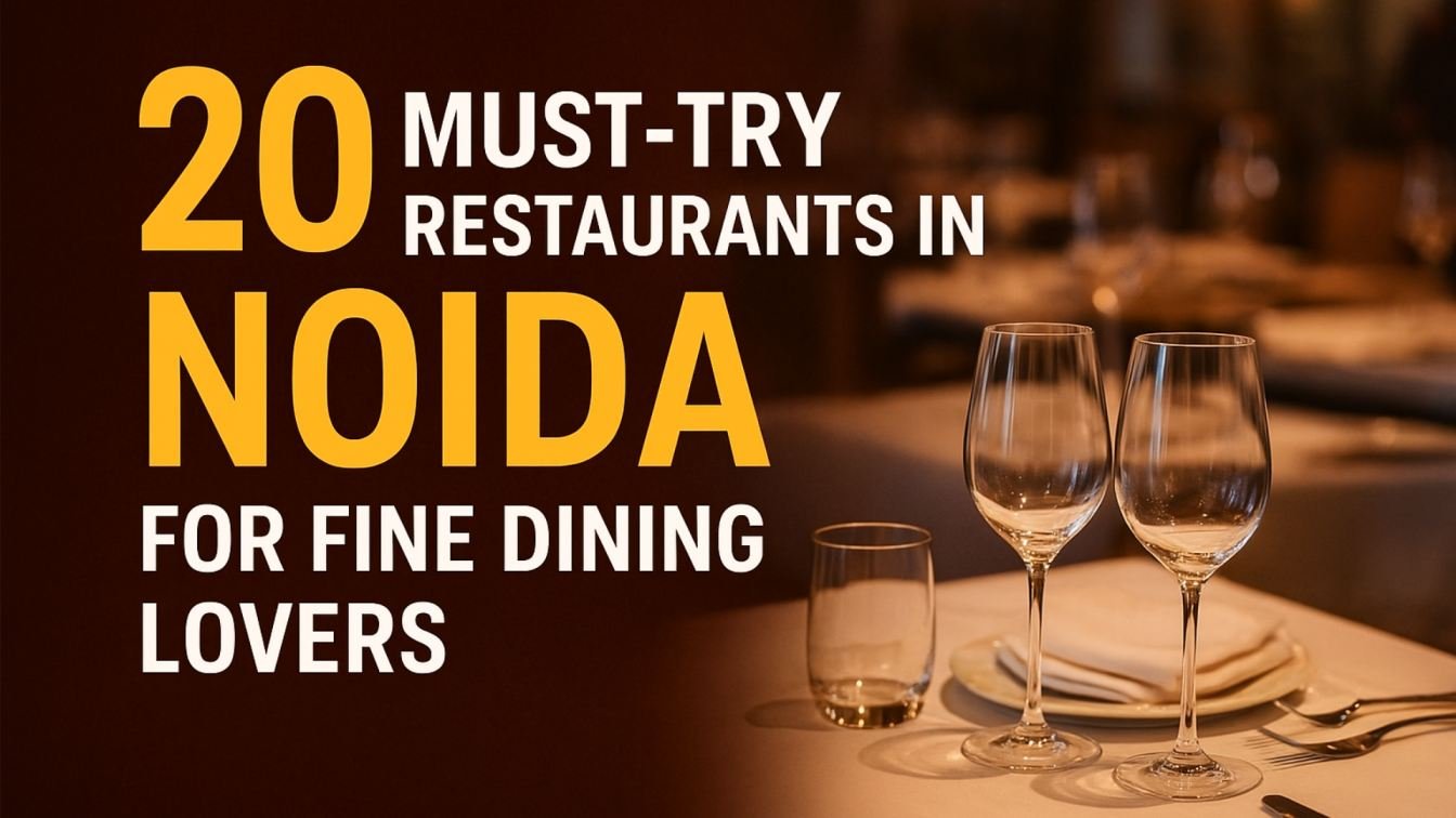 Top-Rated Restaurants in Noida for Every Food Lover