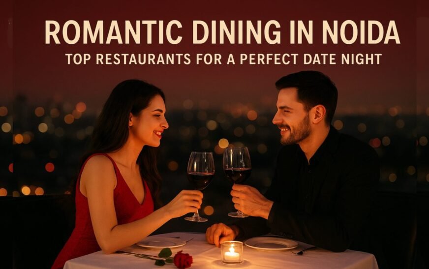 Romantic Dining in Noida