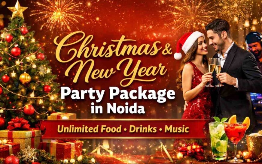 Best Christmas and New Year Party Package in Noida with Unlimited Food and Beverages