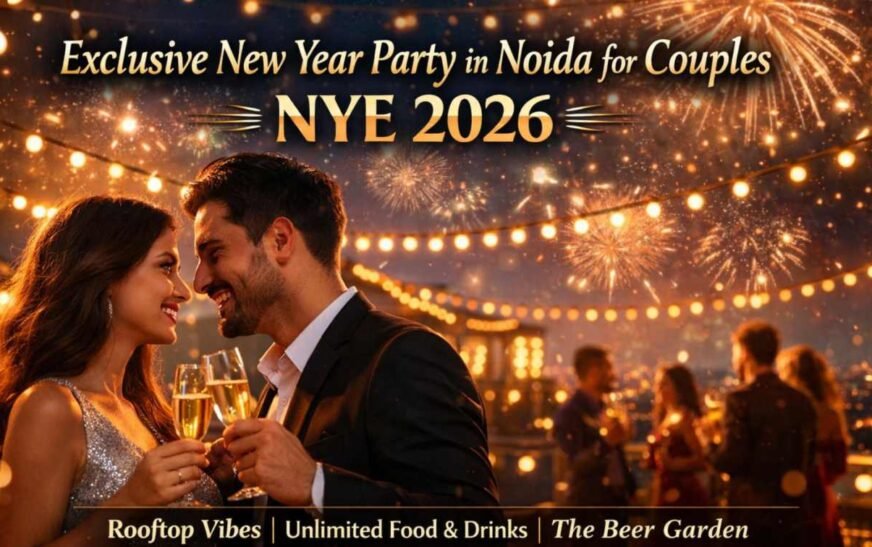 Exclusive New Year Party in Noida for Couples at a Rooftop Restaurant NYE 2026