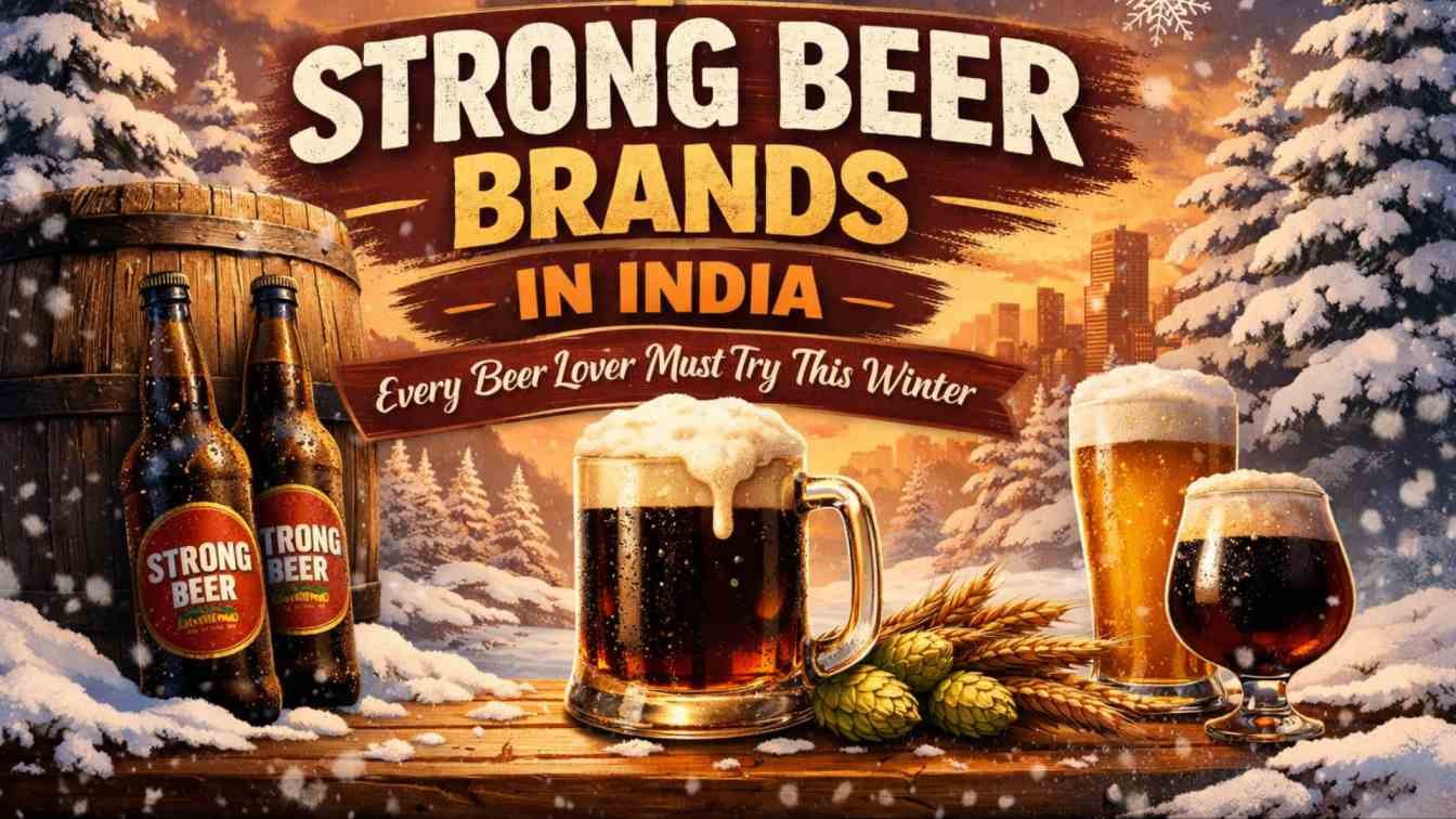 Top 10 Strong Beer Brands in India Every Beer Lover Must Try This Winter