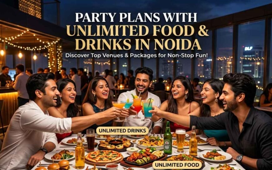 Unlimited Food and Drinks in Noida